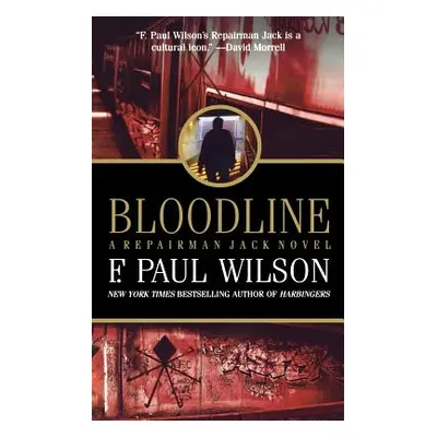 "Bloodline: A Repairman Jack Novel" - "" ("Wilson F. Paul")(Paperback)