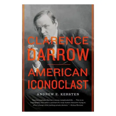 "Clarence Darrow" - "" ("Kersten Andrew E.")(Paperback)