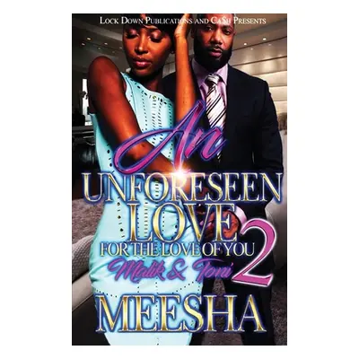 "An Unforeseen Love 2" - "" ("Meesha")(Paperback)