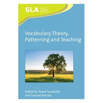 "Vocabulary Theory, Patterning and Teaching" - "" ("Szudarski Pawel")(Paperback)