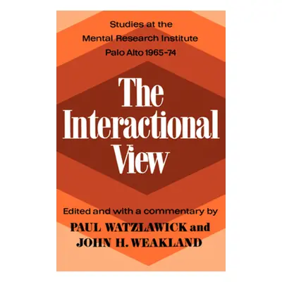 "The Interactional View" - "" ("Watzlawick Paul")(Paperback)