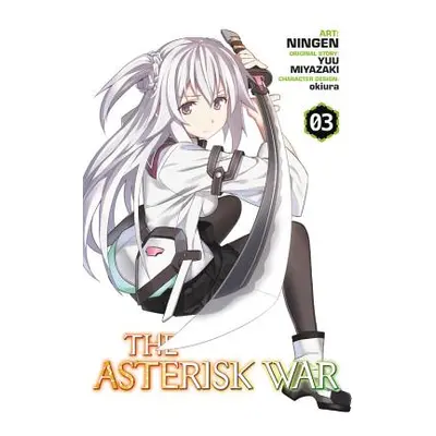 "The Asterisk War, Volume 3" - "" ("Miyazaki Yuu")(Paperback)