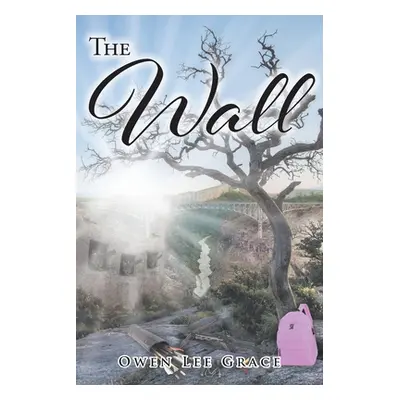 "The Wall" - "" ("Grace Owen Lee")(Paperback)