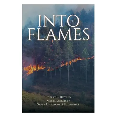 "Into the Flames" - "" ("Ritchey Robert L.")(Paperback)