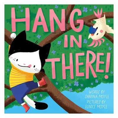 "Hang in There! (a Hello!lucky Book)" - "" ("Hello!lucky")(Pevná vazba)