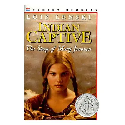 "Indian Captive: The Story of Mary Jemison" - "" ("Lenski Lois")(Paperback)