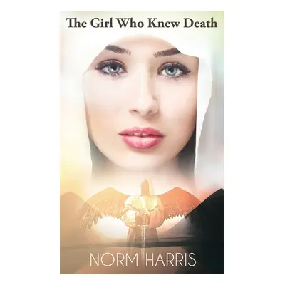 "The Girl Who Knew Death" - "" ("Harris Norm")(Paperback)