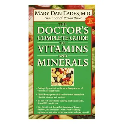 "The Doctor's Complete Guide to Vitamins and Minerals" - "" ("Eades Mary Dan")(Mass Market Paper