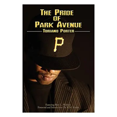 "The Pride of Park Avenue" - "" ("Porter Toriano")(Paperback)