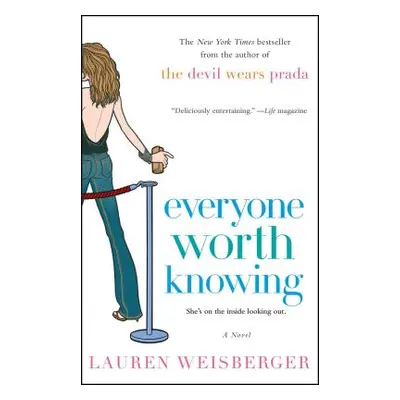 "Everyone Worth Knowing" - "" ("Weisberger Lauren")(Paperback)