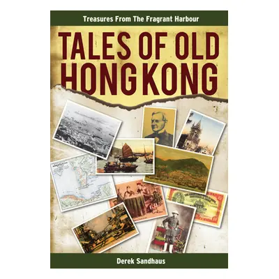 "Tales of Old Hong Kong" - "" ("Sandhaus Derek")(Paperback)