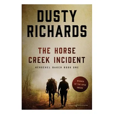 "The Horse Creek Incident" - "" ("Richards Dusty")(Paperback)