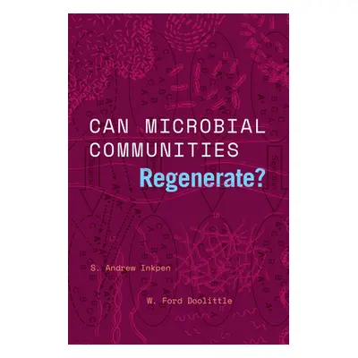 "Can Microbial Communities Regenerate?: Uniting Ecology and Evolutionary Biology" - "" ("Inkpen 