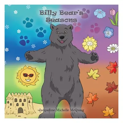 "Billy Bear's Seasons" - "" ("McQuaig Jacqueline Michelle")(Paperback)