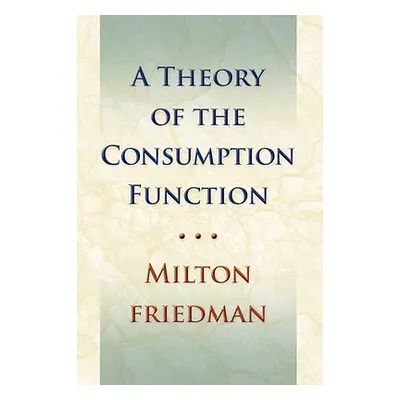 "Theory of the Consumption Function" - "" ("Friedman Milton")(Paperback)