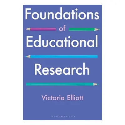 "Foundations of Educational Research" - "" ("Elliott Victoria")(Pevná vazba)