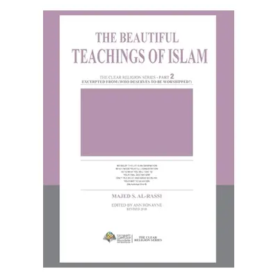 "The Beautiful Teachings Of Islam" - "" ("Majed S Al-Rassi")(Paperback)