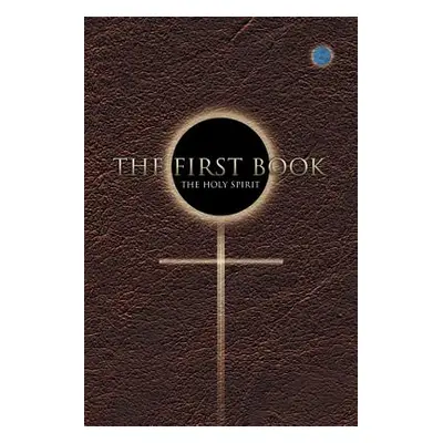 "First Book" - "" ("The Holy Spirit")(Paperback)