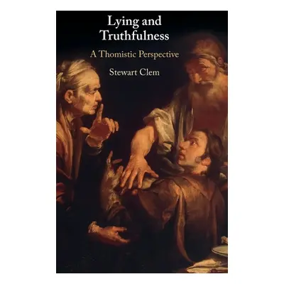 "Lying and Truthfulness: A Thomistic Perspective" - "" ("Clem Stewart")(Pevná vazba)