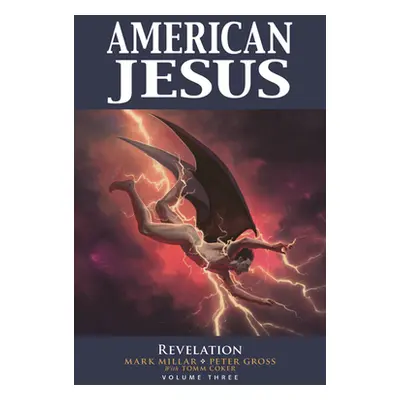 "American Jesus Volume 3: Revelation" - "" ("Millar Mark")(Paperback)