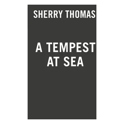 "A Tempest at Sea" - "" ("Thomas Sherry")(Paperback)