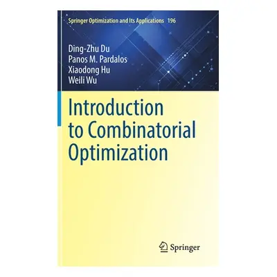 "Introduction to Combinatorial Optimization" - "" ("Du Ding-Zhu")(Pevná vazba)