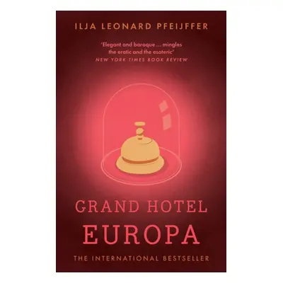 "Grand Hotel Europa" - "" ("Pfeijffer Ilja Leonard")(Paperback / softback)