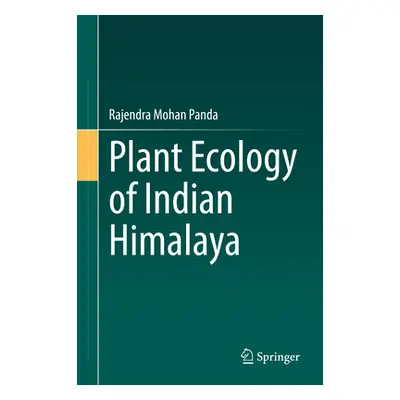 "Plant Ecology of Indian Himalaya" - "" ("Panda Rajendra Mohan")(Pevná vazba)