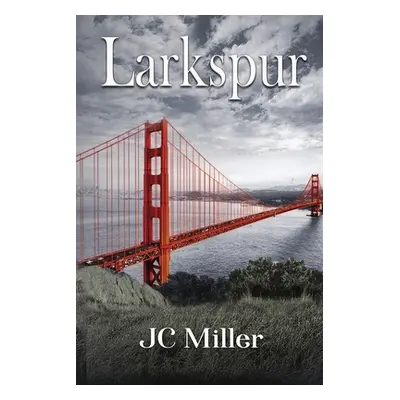 "Larkspur" - "" ("Miller Jc")(Paperback)