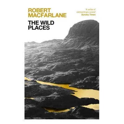 "Wild Places" - "" ("Macfarlane Robert (Y)")(Paperback / softback)