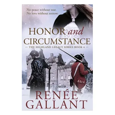 "Honor and Circumstance: (The Highland Legacy Book 4)" - "" ("Gallant Renee")(Paperback)