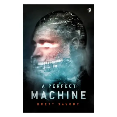 "A Perfect Machine" - "" ("Savory Brett")(Mass Market Paperbound)