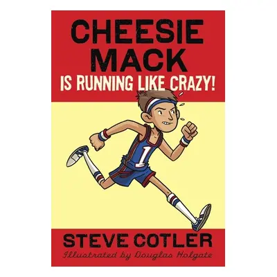 "Cheesie Mack Is Running Like Crazy!" - "" ("Cotler Steve")(Paperback)