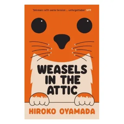 "Weasels in the Attic" - "" ("Oyamada Hiroko")(Paperback / softback)