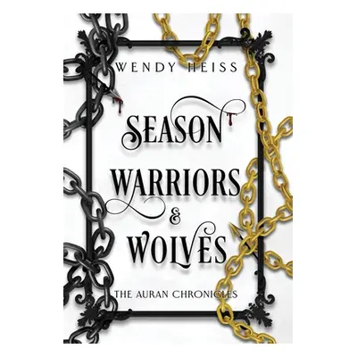 "Season Warriors and Wolves" - "" ("Heiss Wendy")(Pevná vazba)