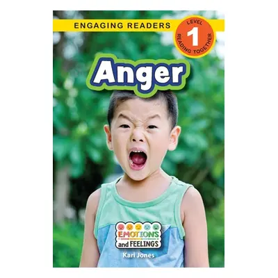 "Anger: Emotions and Feelings (Engaging Readers, Level 1)" - "" ("Jones Kari")(Paperback)