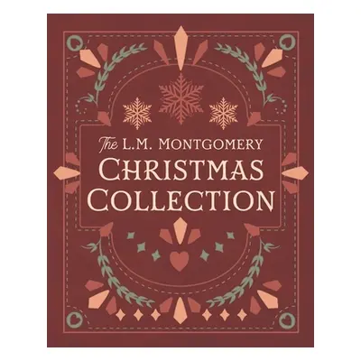 "The L. M. Montgomery Christmas Collection" - "" ("Montgomery L. M.")(Paperback)