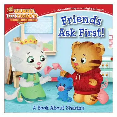 "Friends Ask First!: A Book about Sharing" - "" ("Cassel Alexandra")(Board Books)