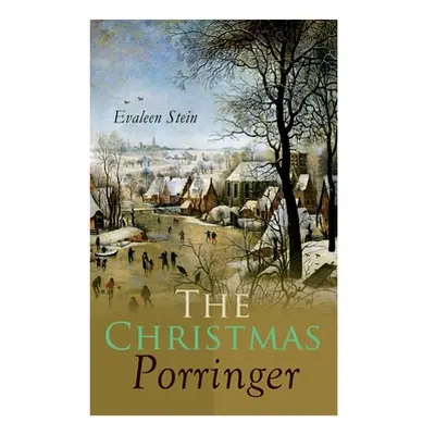 "The Christmas Porringer" - "" ("Stein Evaleen")(Paperback)