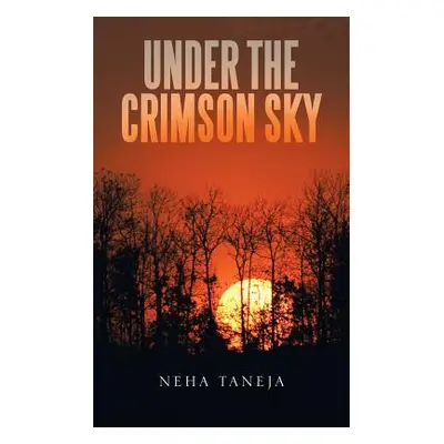 "Under the Crimson Sky" - "" ("Taneja Neha")(Paperback)