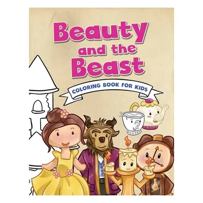 "Beauty and the Beast Coloring Book for Kids: Childrens Coloring Book on a Classic Fairytale - L