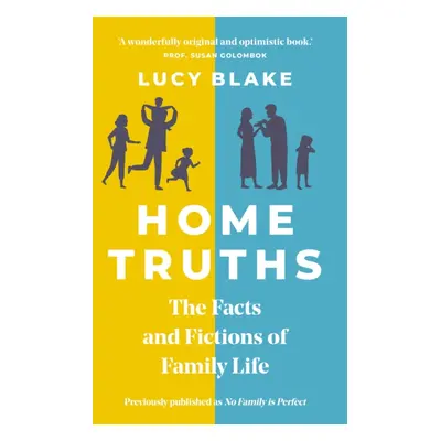 "Home Truths" - "The Facts and Fictions of Family Life" ("Blake Lucy")(Paperback / softback)