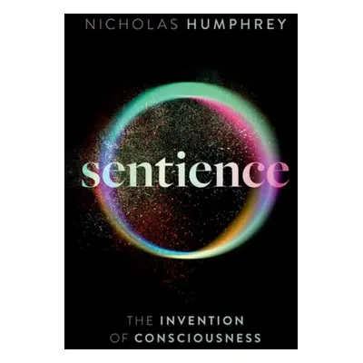 "Sentience" - "The Invention of Consciousness"