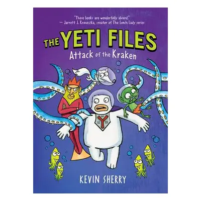 "Attack of the Kraken (the Yeti Files #3), 3" - "" ("Sherry Kevin")(Pevná vazba)