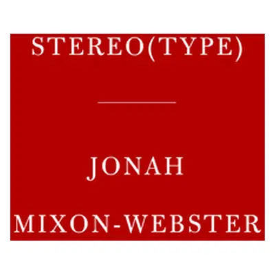 "Stereo(type): Poems" - "" ("Mixon-Webster Jonah")(Paperback)