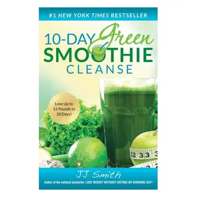 "10-Day Green Smoothie Cleanse" - "" ("Smith Jj")(Paperback)