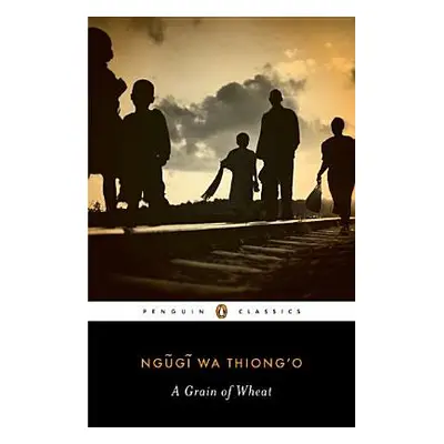 "A Grain of Wheat" - "" ("Wa Thiong'o Ngugi")(Paperback)