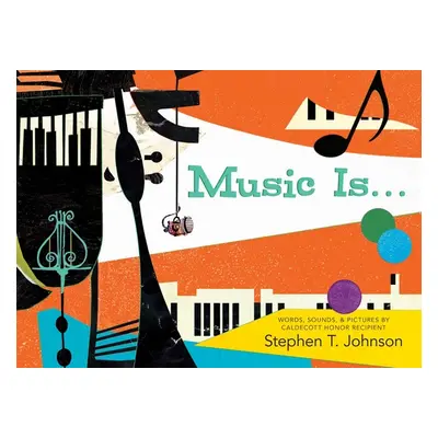 "Music Is . . ." - "" ("Johnson Stephen T.")(Pevná vazba)