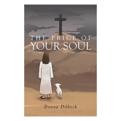 "The Price of Your Soul" - "" ("Dilbeck Donna")(Paperback)