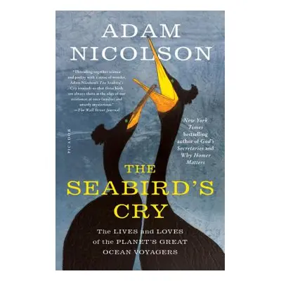 "The Seabird's Cry: The Lives and Loves of the Planet's Great Ocean Voyagers" - "" ("Nicolson Ad